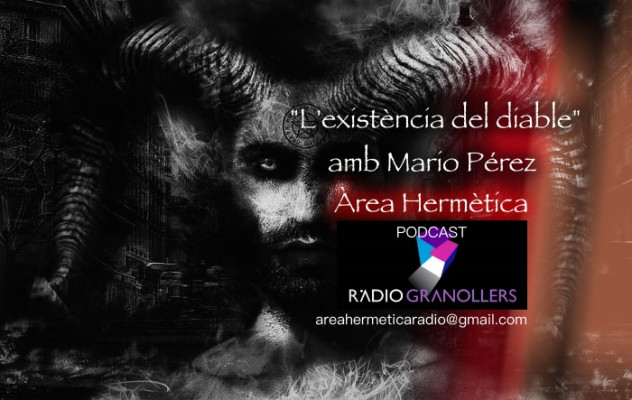 Àrea hermètica. "L'existència del diable" La interpretació de les religions, cultures, tradicions ancestrals i actualment. parlem amb l'investigador Mario Pérez. 2025-02-25.