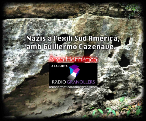 Àrea hermètica. Nazis a l'exili Sud Americà, amb Guillermo Cazenave. 2025-11-27.