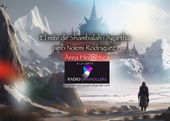 Àrea hermètica. El mite  de Shambala i Agaharta amb Noemi Rodriguez. 2024-03-13.