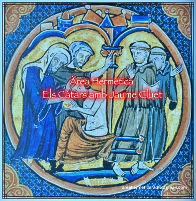 Àrea hermètica. "Tornem a parlar dels Càtars amb l'investigador i cercador Jaume Cluet. 2023-09-27.