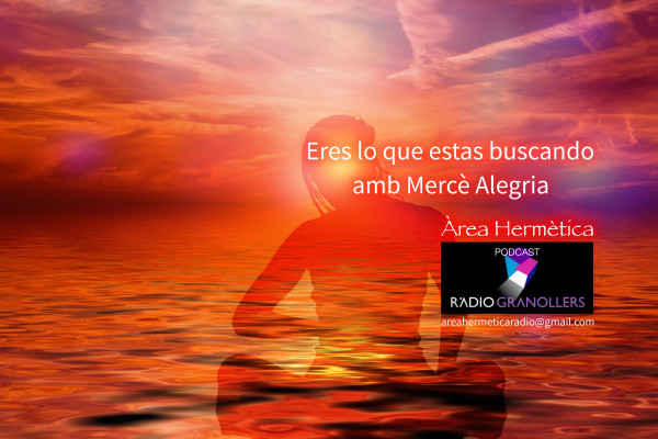 Àrea hermètica. "Ets el que estàs buscant" amb Mercè Alegria. Un viatge d'autoconeixement de la mà de Rumi. 2025-03-11.
