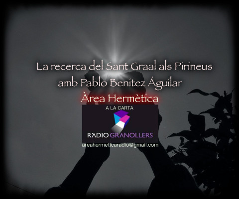 Àrea hermètica. La recerca del Sant Graal dels Pirineus amb el cercador Pablo Benitez Águilar. 2024-03-27