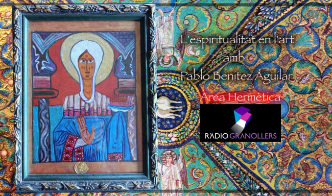 Àrea hermètica. "L'espiritualitat en l'art i la seva iconografia". Convidat Pablo Benitéz Águilar. 2024-06-19.